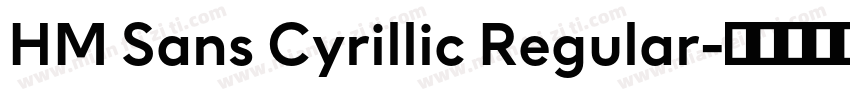 HM Sans Cyrillic Regular字体转换